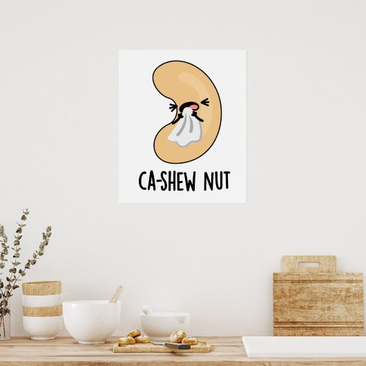 Ca-shew Funny Sneezing Cashew Nut Pun Poster (Keuken)