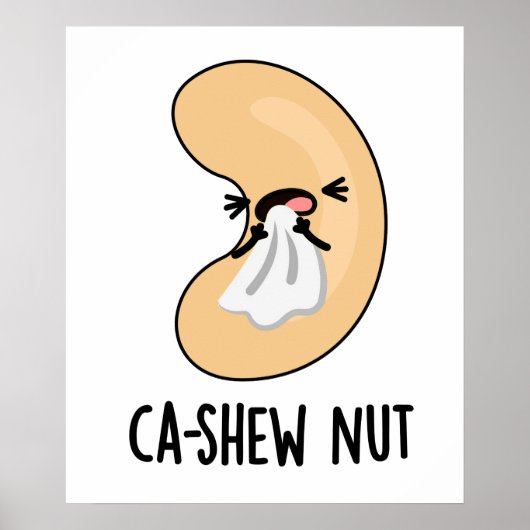 Ca-shew Funny Sneezing Cashew Nut Pun Poster (Voorkant)