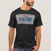 CA State Vanity License Plate TEACHER T-shirt (Voorkant)