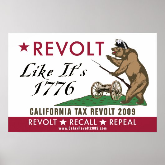 CA Tax Revolt 2009 - Revolt as it's 1776 Poster (Voorkant)