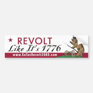 CA Tax Revolt Alsof het 1776 Bumpersticker is