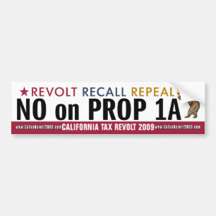 CA Tax Revolt - No on Prop 1A Bumpersticker