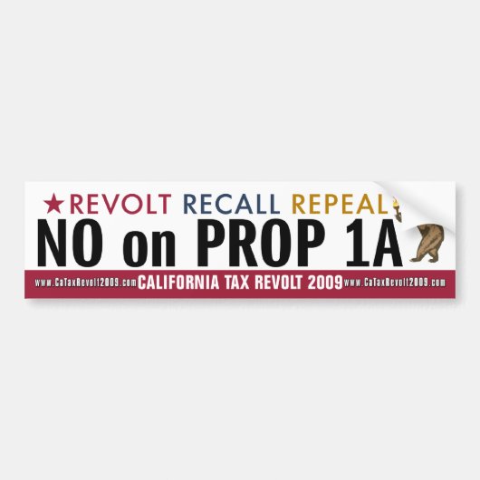CA Tax Revolt - No on Prop 1A Bumpersticker (Voorkant)