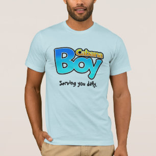 Cabana Boy die je dagelijks bedient T-shirt