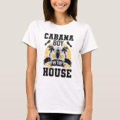 Cabana Boy In The House Bartending Bartender T-shirt (Voorkant)
