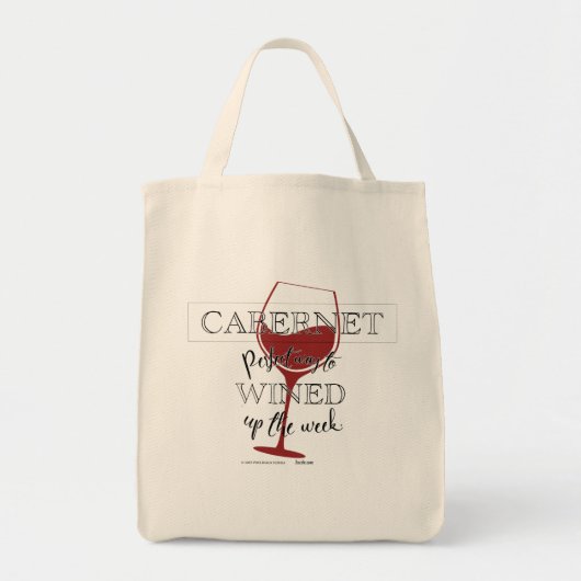 Cabernet -- Perfect to WINED up the week.  Tote Bag (Voorkant)