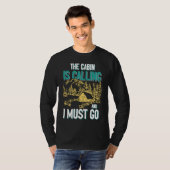 Cabin Is Calling And I Must Go Outdoors Mountain T-shirt (Voorkant volledig)