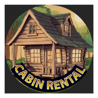 Cabin Rental Sign Perfect Poster