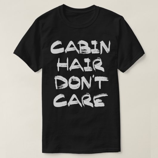 Cabine Hair Dont Ets T-shirt (Design voorkant)