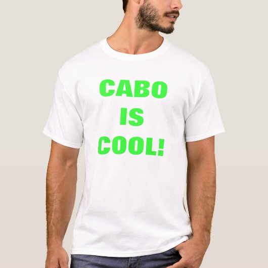 CABO IS COOL! T-SHIRT (Voorkant)