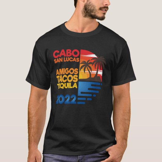 Cabo San Lucas Amigos Tacos Tequila 2022 Matchig G T-shirt (Voorkant)