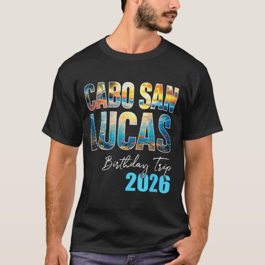 Cabo San Lucas Birthday Trip 2026 Vacation Party C T-shirt (Voorkant)