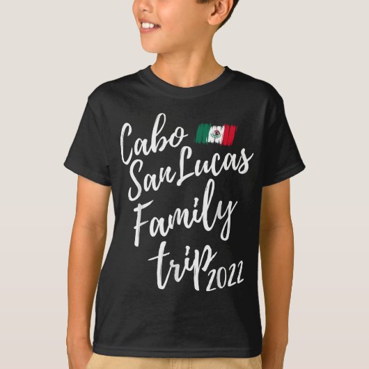 Cabo San Lucas Family Trip 2022 Mexico Vacation Fu T-shirt (Voorkant)