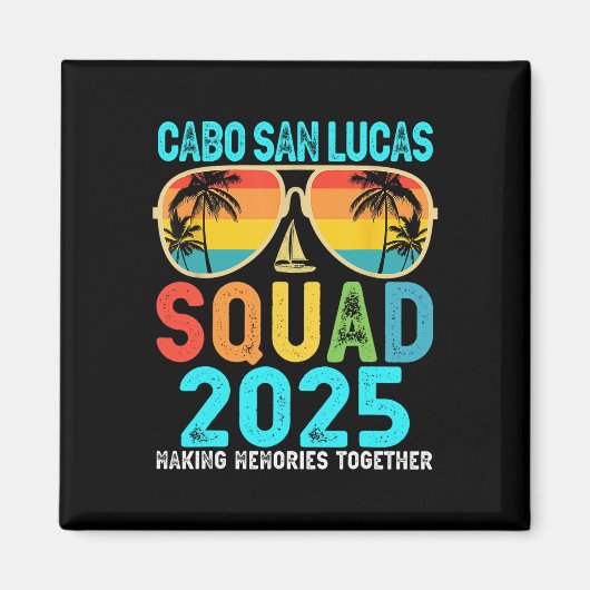 Cabo San Lucas Squad 2025 Vakantie Vrienden Famili Magneet (Voorkant)