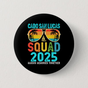 Cabo San Lucas Squad 2025 Vakantie Vrienden Famili Ronde Button 5,7 Cm