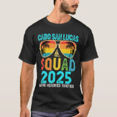 Cabo San Lucas Squad 2025 Vakantie Vrienden Famili T-shirt (Voorkant)