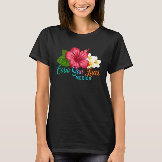 Cabo San Lucas Vacation Mexico Tropical Hibiscus F T-shirt (Voorkant)