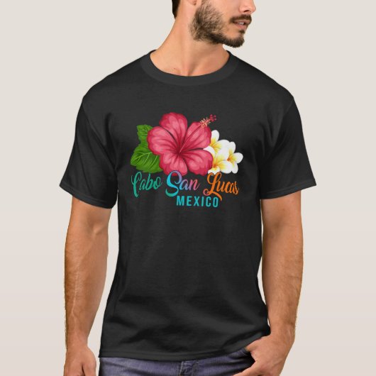 Cabo San Lucas Vacation Mexico Tropical Hibiscus F T-shirt (Voorkant)