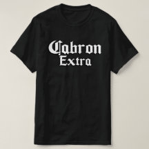 Cabron Extra Mannen T-shirt