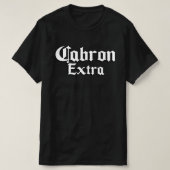 Cabron Extra T-shirt (Design voorkant)