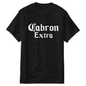 Cabron Extra T-shirt