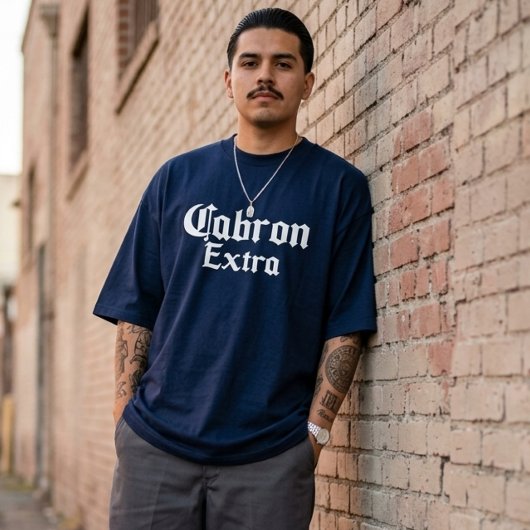 Cabron Extra  T-shirt