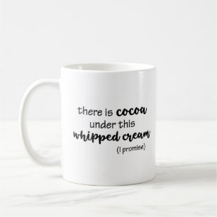 Cacao onder deze gehakte Cream I Promise Funny Koffiemok
