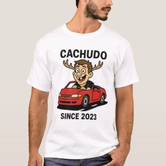 Cachudo sinds 2023 T Shirt