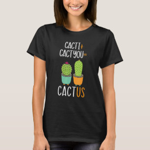 Cacti Cactyou Cactus Vetplanten Dame Tuinierster T-shirt