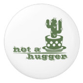 Cacti Geen knuffelcactus grappig gezegde Keramische Knop (Voorkant)