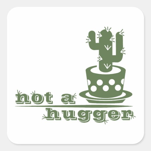 Cacti Geen knuffelcactus grappig gezegde Vierkante Sticker (Voorkant)