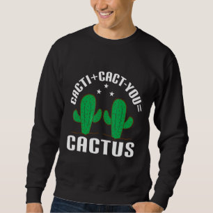 Cacticact You=cactus Cacti Cact U Trui