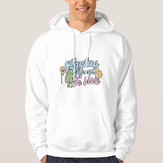 Cactus abaut to blow hoodie (Voorkant)