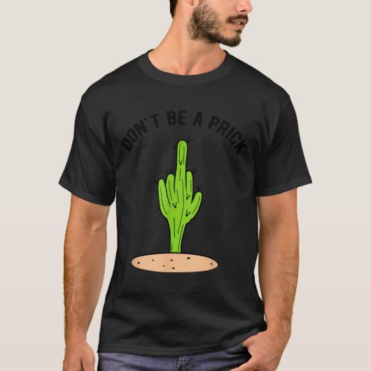 Cactus Don't Be A T-shirt (Voorkant)