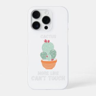Cactus, Eerder geen cactus aanraken. iPhone 16 Pro Hoesje