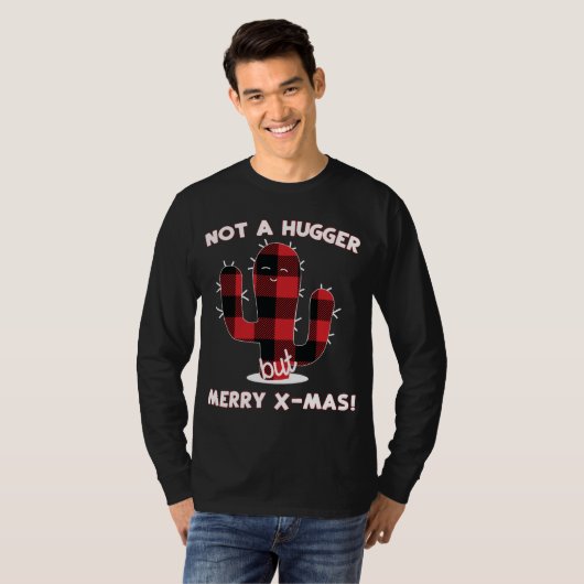 Cactus Kerstboom Grappig geschenk Niet een Hugger T-shirt (Voorkant volledig)