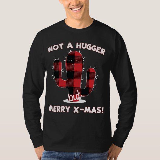 Cactus Kerstboom Grappig geschenk Niet een Hugger  T-shirt (Voorkant)
