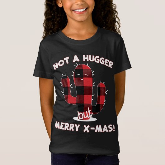 Cactus Kerstboom Grappig geschenk Niet een Hugger T-shirt (Voorkant)