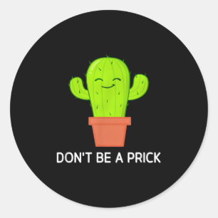Cactus niet een, grappig, grappen, sarcastisch ronde sticker
