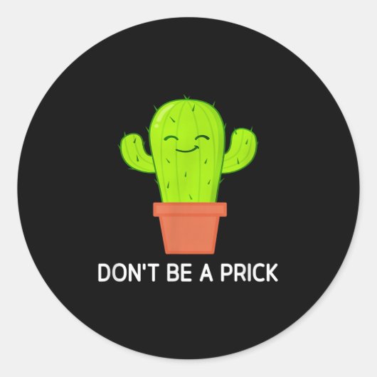 Cactus niet een, grappig, grappen, sarcastisch ronde sticker (Voorkant)