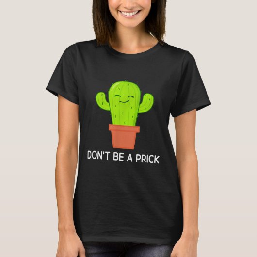 Cactus niet een, grappig, grappen, sarcastisch t-shirt (Voorkant)