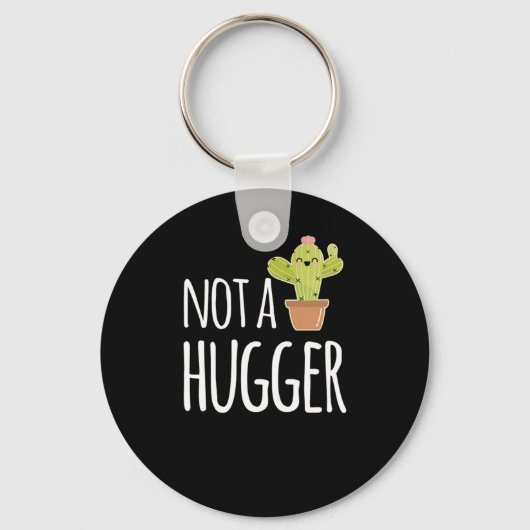 Cactus not a Hugger Cute Quote Joke Pun Sleutelhanger (Voorkant)
