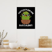 Cactus Puns is Succulent Funny Plant Pun Dark BG Poster (Keuken)