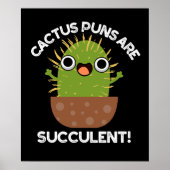 Cactus Puns is Succulent Funny Plant Pun Dark BG Poster (Voorkant)