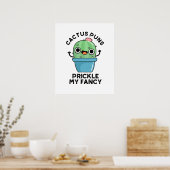 Cactus Puns Prickle My Fancy Funny Plant Pun Poster (Keuken)