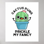 Cactus Puns Prickle My Fancy Funny Plant Pun Poster (Voorkant)