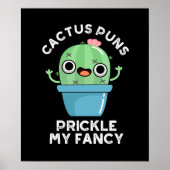 Cactus Puns Prickle My Fancy Plant Pun Dark BG Poster (Voorkant)