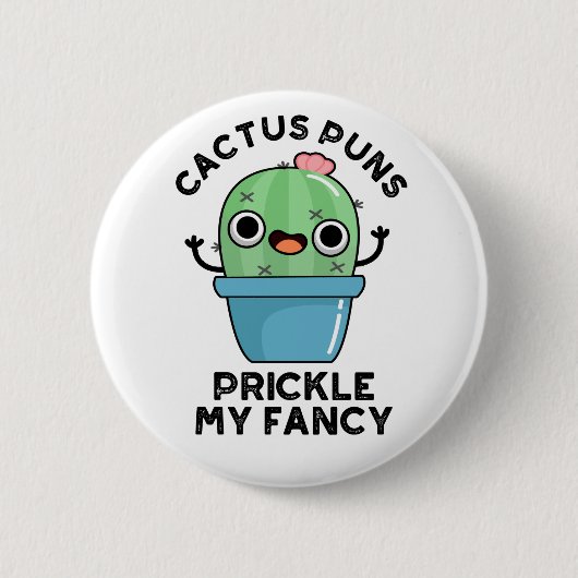 Cactus Puns Prikkelen Mijn Fancy Grappige Planten  Ronde Button 5,7 Cm (Voorkant)