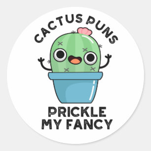 Cactus Puns Prikkelen Mijn Fancy Grappige Planten  Ronde Sticker