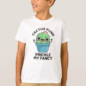 Cactus Puns Prikkelen Mijn Fancy Grappige Planten  T-shirt (Voorkant)